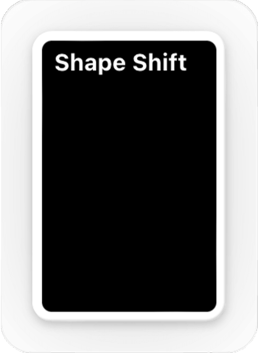 Shape Shift